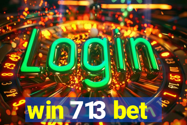 win 713 bet